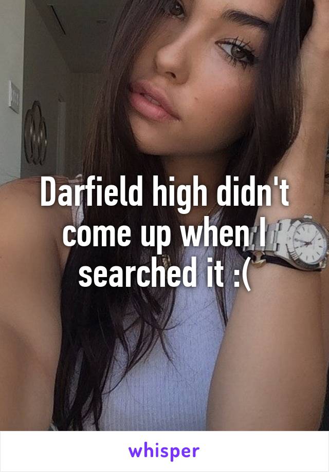 Darfield high didn't come up when I searched it :(