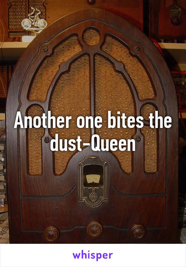 Another one bites the dust-Queen