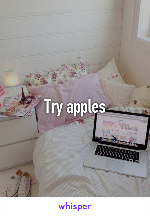 Try apples