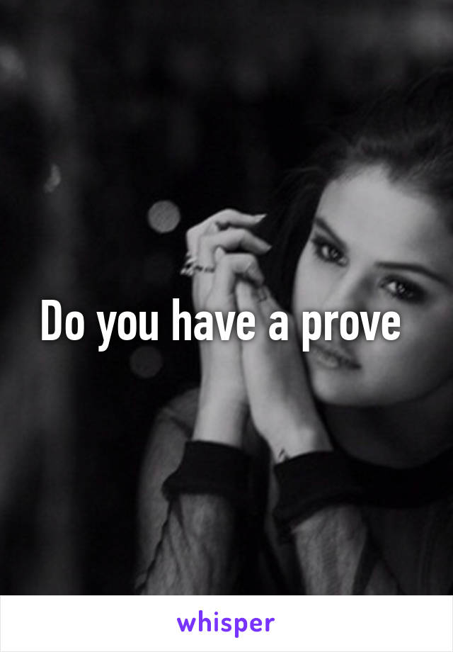 Do you have a prove 