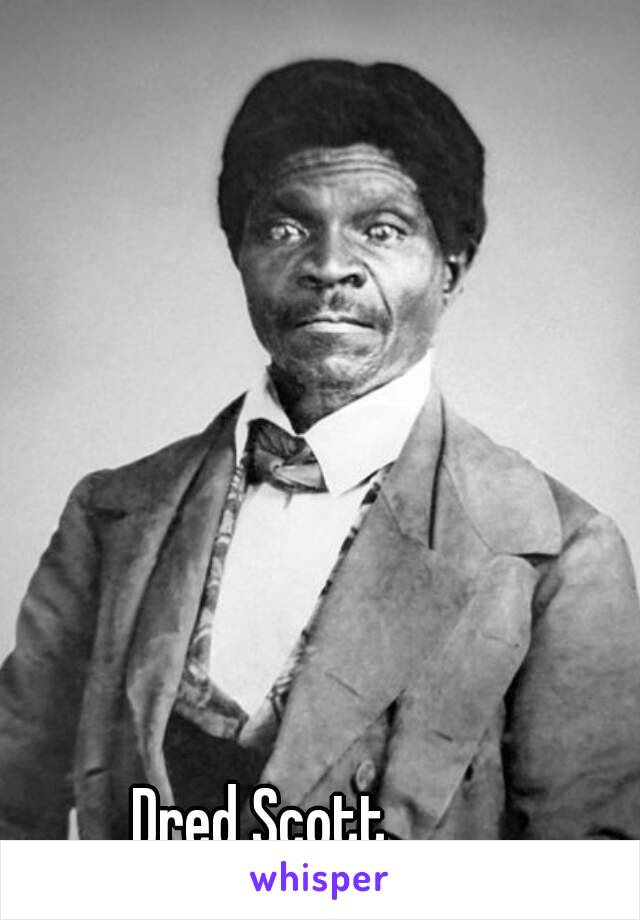 Dred Scott 