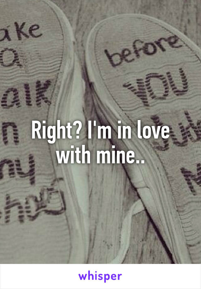 Right? I'm in love with mine..