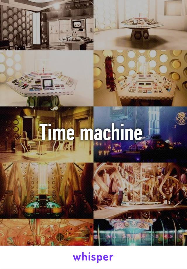 Time machine 