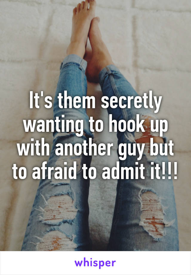 It's them secretly wanting to hook up with another guy but to afraid to admit it!!!