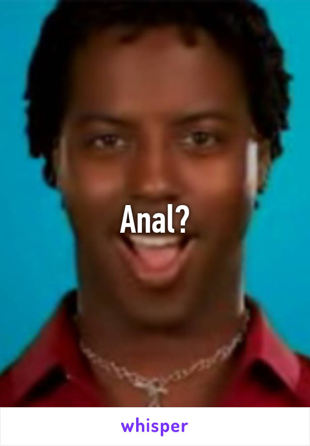 Anal?