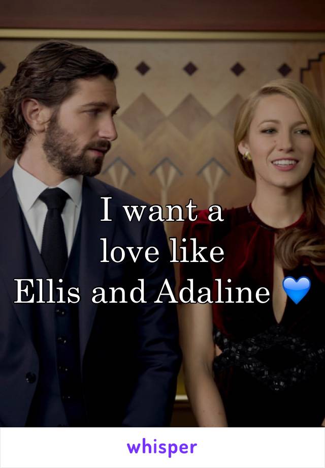 I want a 
love like 
Ellis and Adaline 💙
