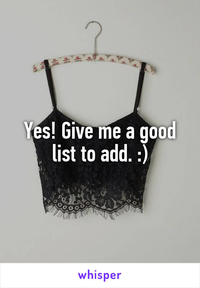 Yes! Give me a good list to add. :)