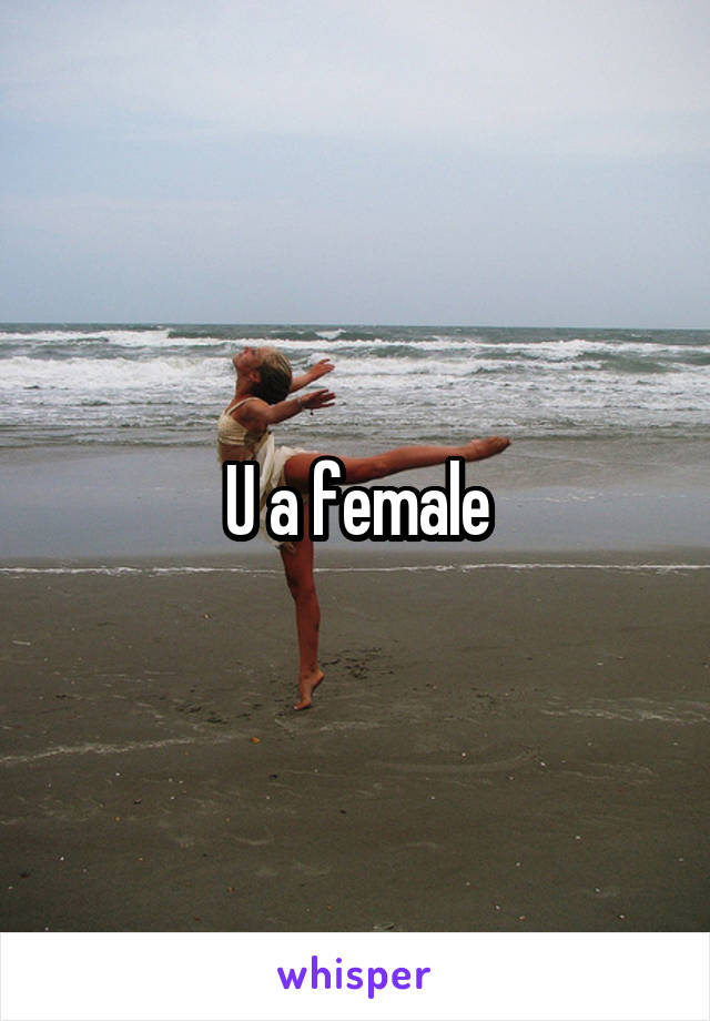 U a female