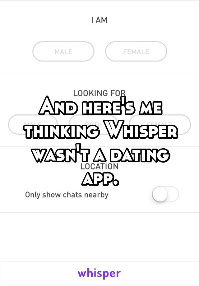 And here's me thinking Whisper wasn't a dating app.