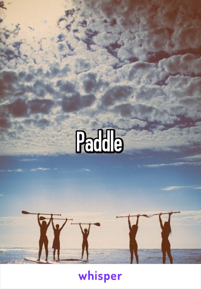 Paddle 