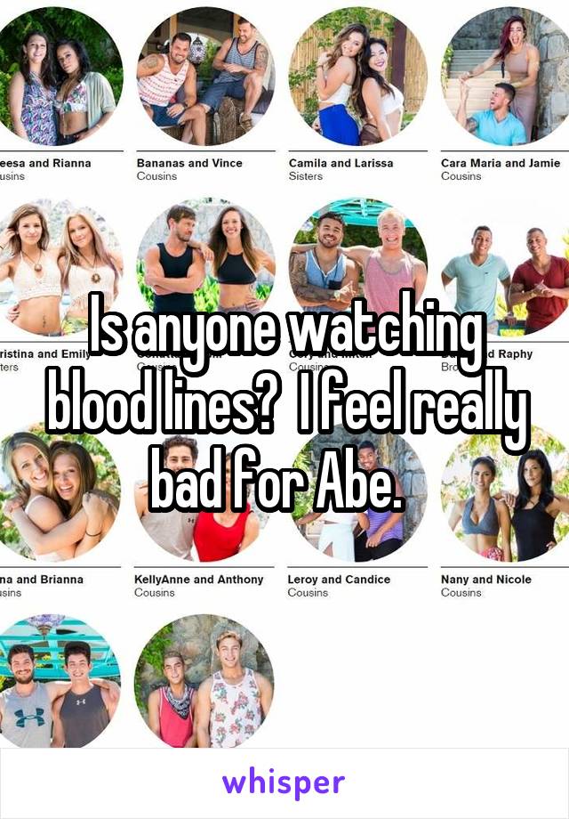 Is anyone watching blood lines?  I feel really bad for Abe.  