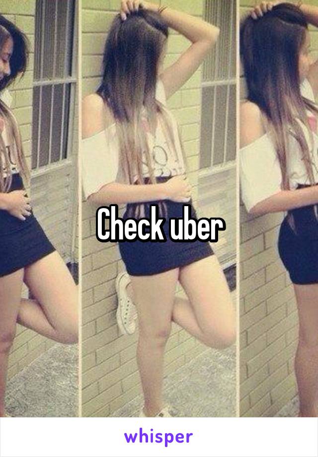 Check uber