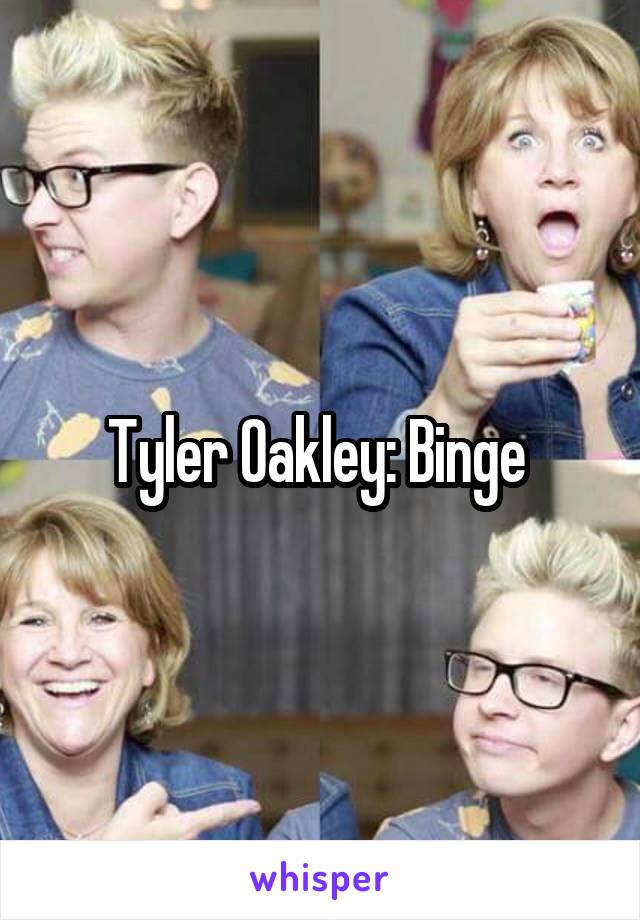 Tyler Oakley: Binge 