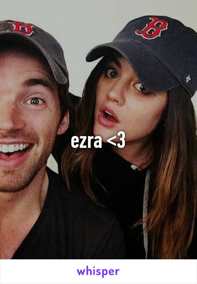 ezra <3