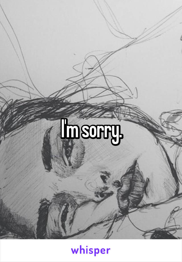 I'm sorry.