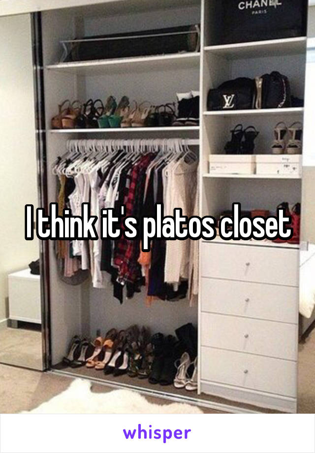 I think it's platos closet