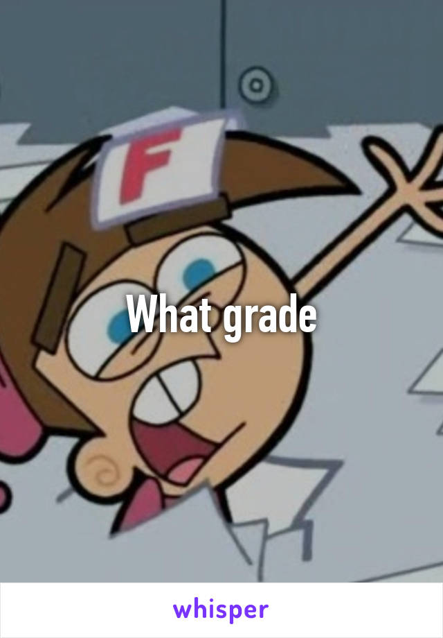 What grade