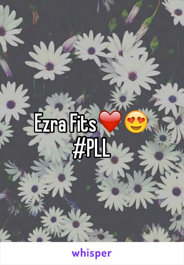 Ezra Fits❤️😍
#PLL