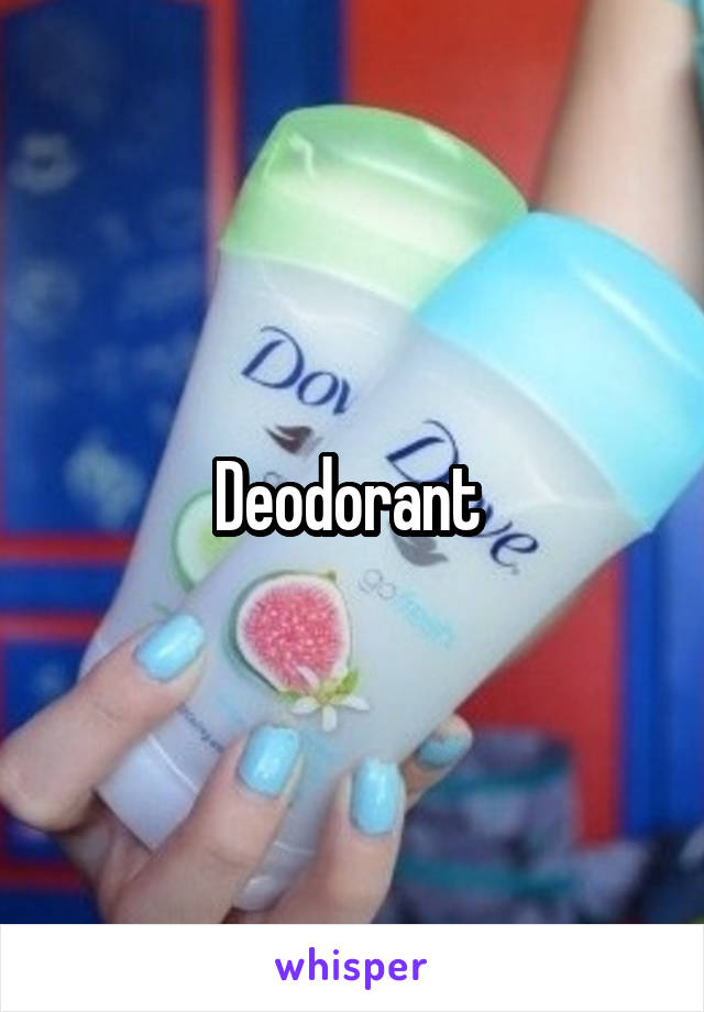 Deodorant 