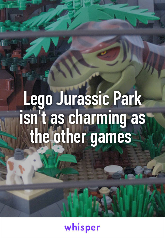 Lego Jurassic Park isn't as charming as the other games 