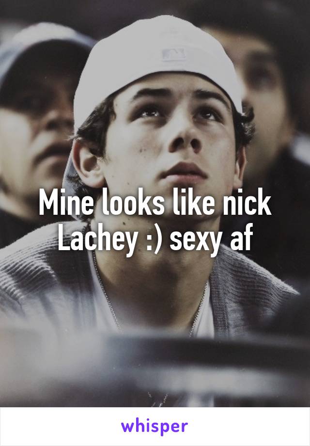 Mine looks like nick Lachey :) sexy af