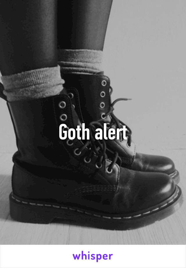 Goth alert