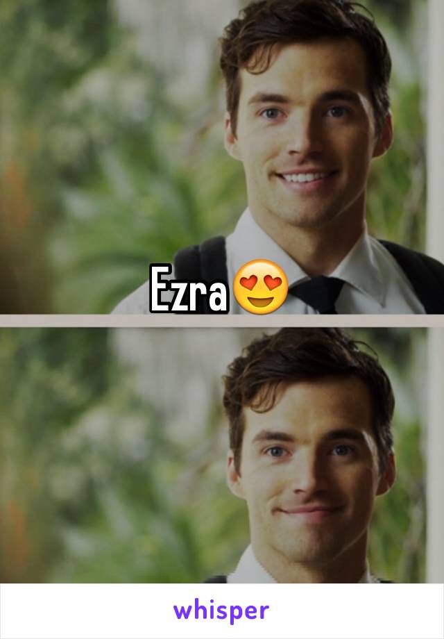 Ezra😍