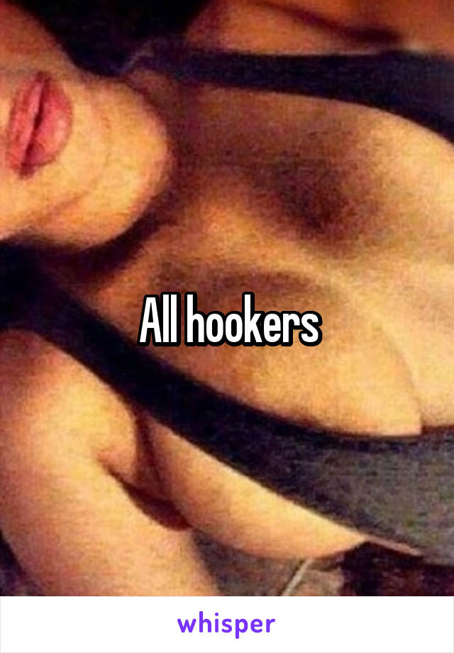 All hookers