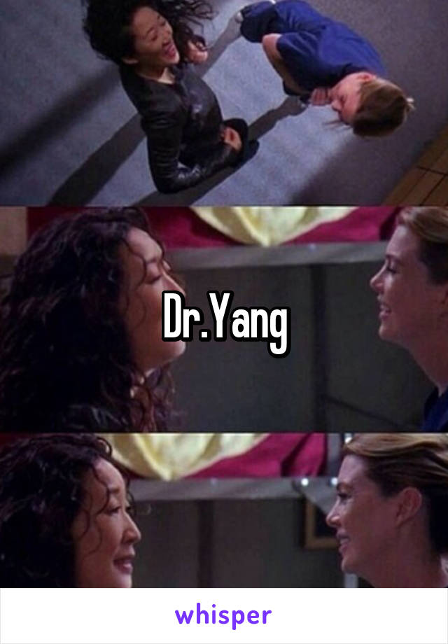 Dr.Yang