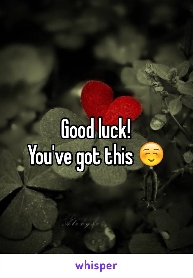 Good luck!
You've got this ☺️