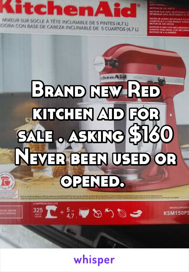 Brand new Red kitchen aid for sale . asking $160 Never been used or opened. 