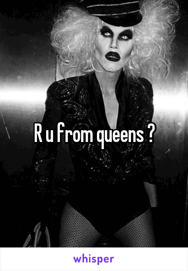 R u from queens ?