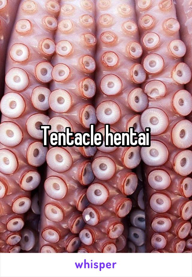 Tentacle hentai 