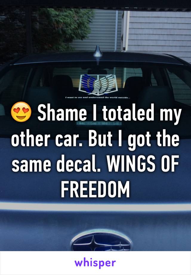 😍 Shame I totaled my other car. But I got the same decal. WINGS OF FREEDOM