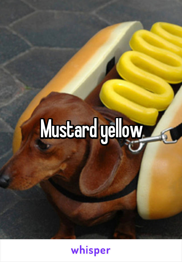 Mustard yellow