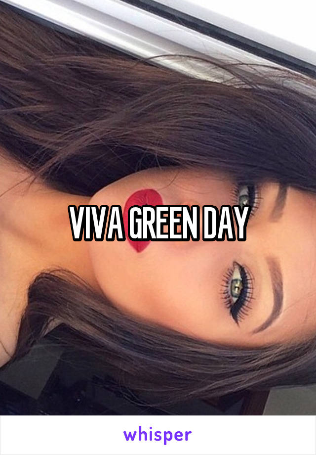 VIVA GREEN DAY