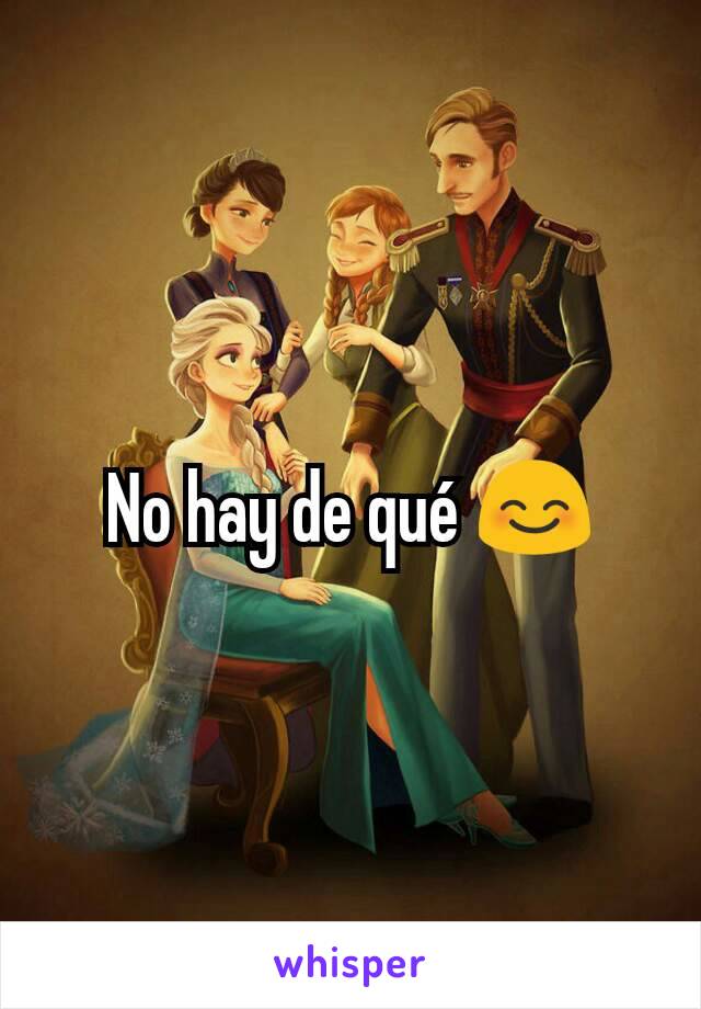 No hay de qué 😊