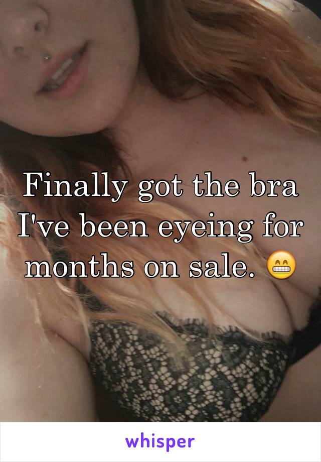 Finally got the bra I've been eyeing for months on sale. 😁