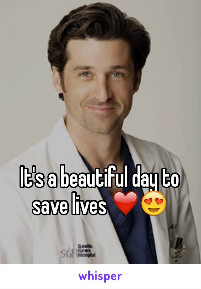 It's a beautiful day to save lives ❤️😍