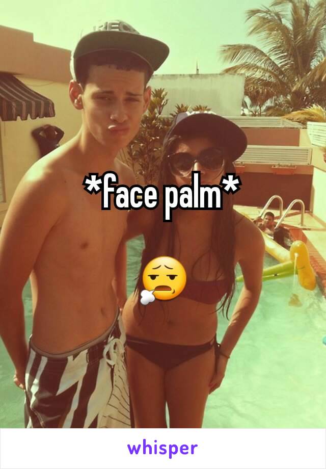 *face palm*

😧