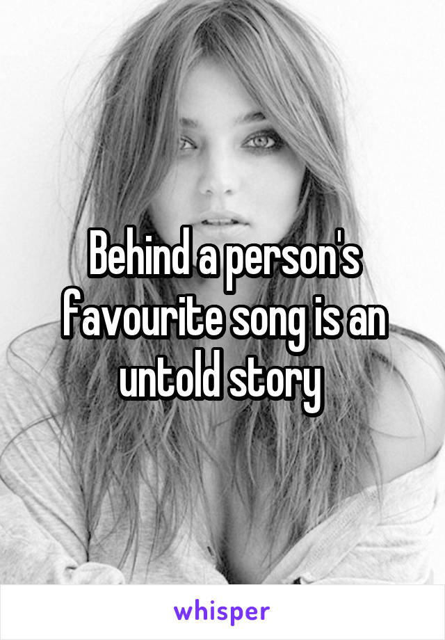 Behind a person's favourite song is an untold story 