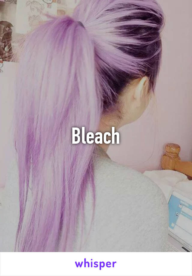 Bleach