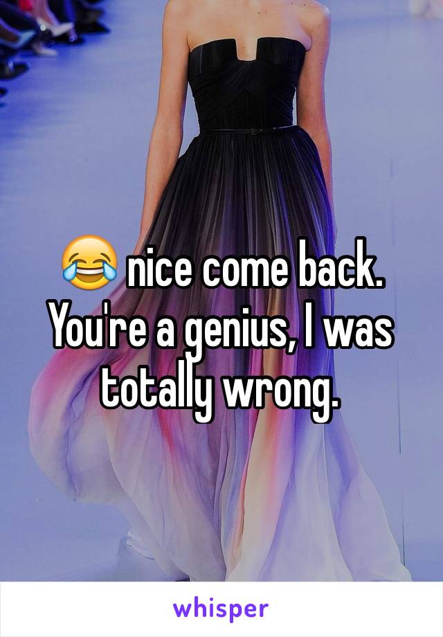 😂 nice come back.
You're a genius, I was totally wrong. 