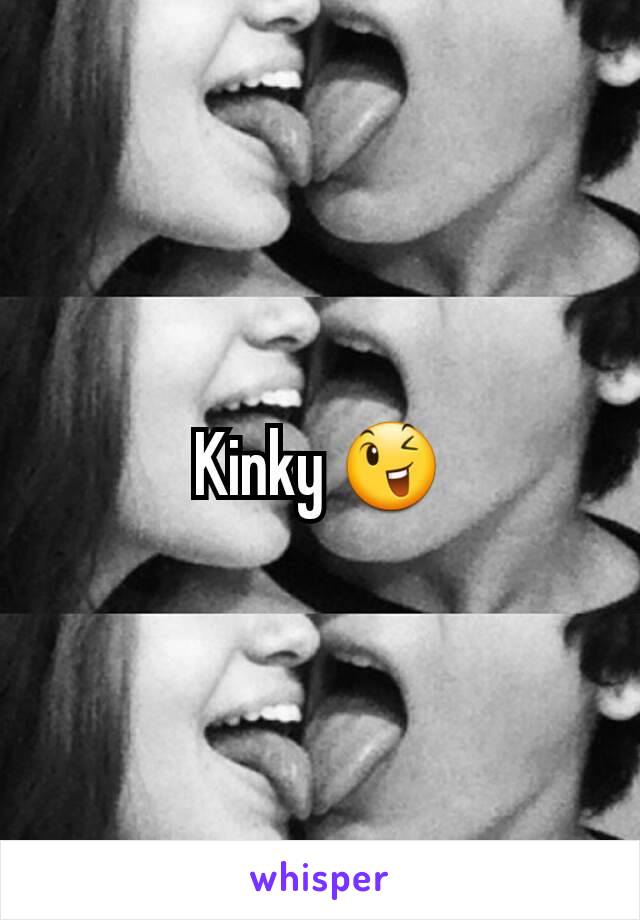 Kinky 😉