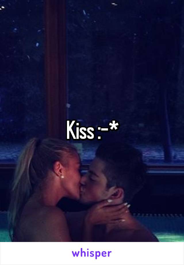 Kiss :-*