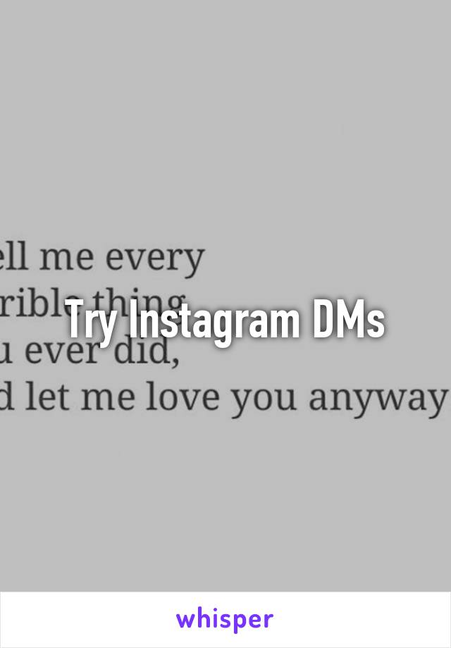 Try Instagram DMs