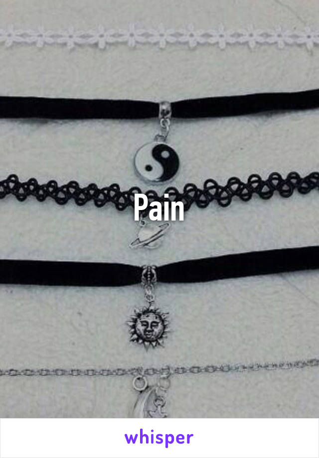 Pain
