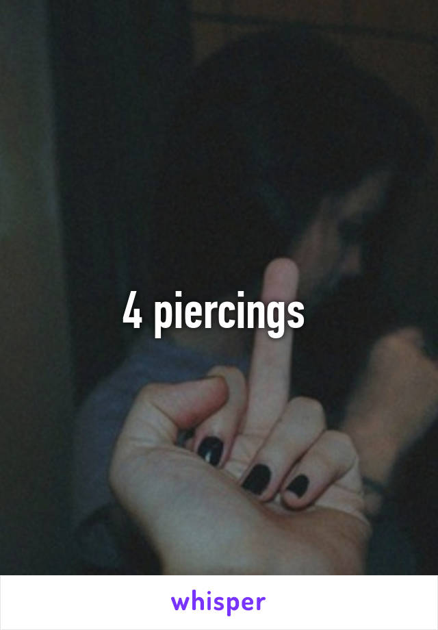 4 piercings 