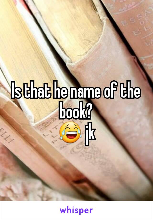 Is that he name of the book?
😂 jk