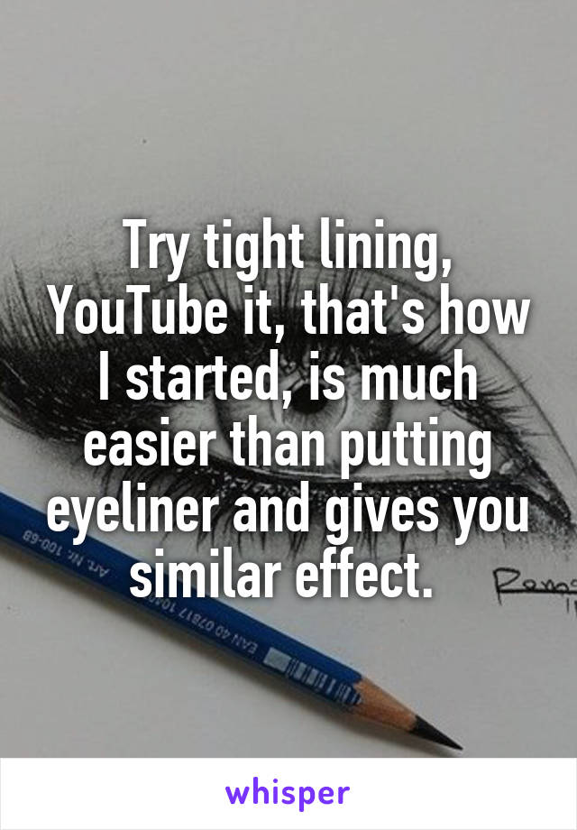 Try tight lining, YouTube it, that's how I started, is much easier than putting eyeliner and gives you similar effect. 